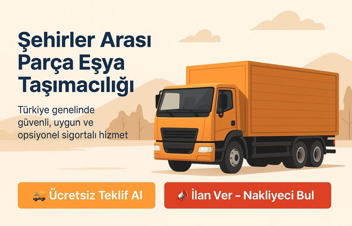 Şehirler Arası Parça Eşya Taşıma  | NakliyeVakti